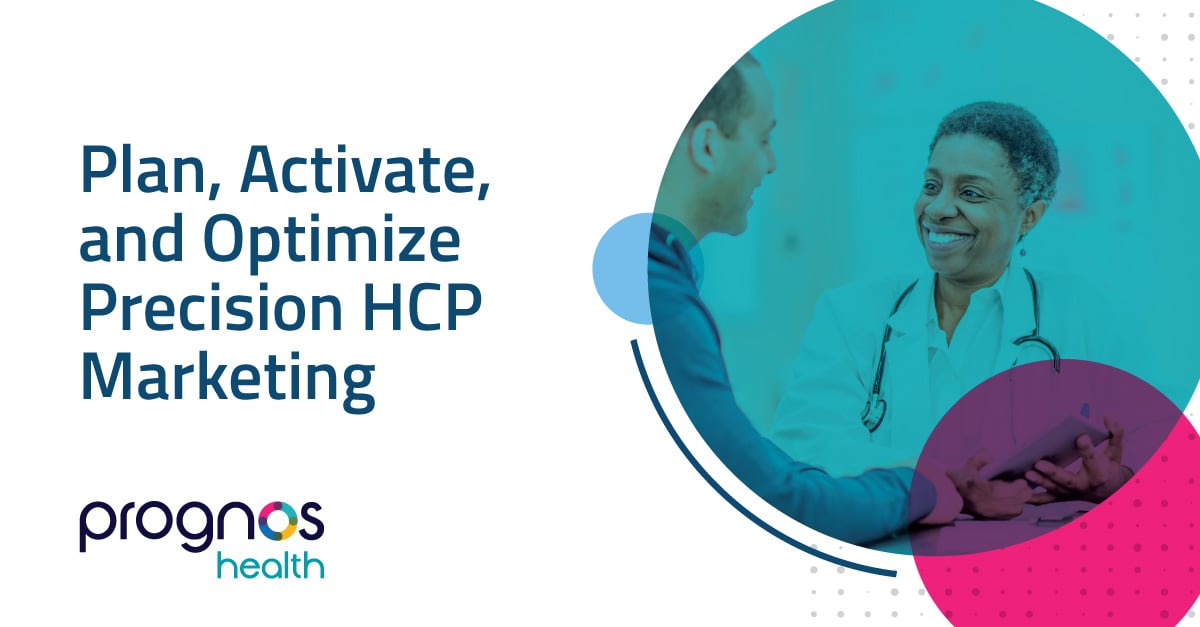 Plan, Activate, and Optimize Precision HCP Marketing